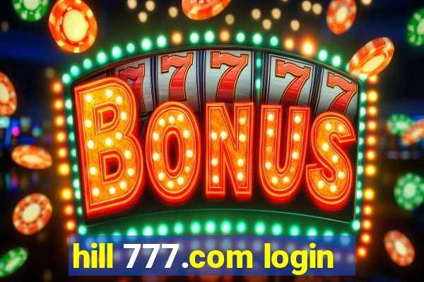 hill 777.com login